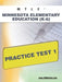 Mtle Minnesota Elementary Education (K-6) Practice Test 1 by Sharon A. Wynne