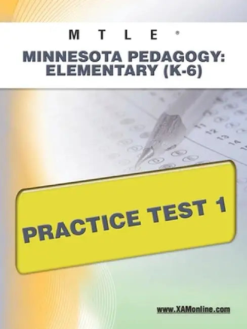 Mtle Minnesota Pedagogy: Elementary (K-6) Practice Test 1 by Sharon A. Wynne