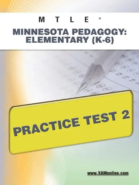Mtle Minnesota Pedagogy: Elementary (K-6) Practice Test 2 by Sharon A. Wynne