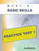 West-E Basic Skills Practice Test 1 by Sharon A. Wynne