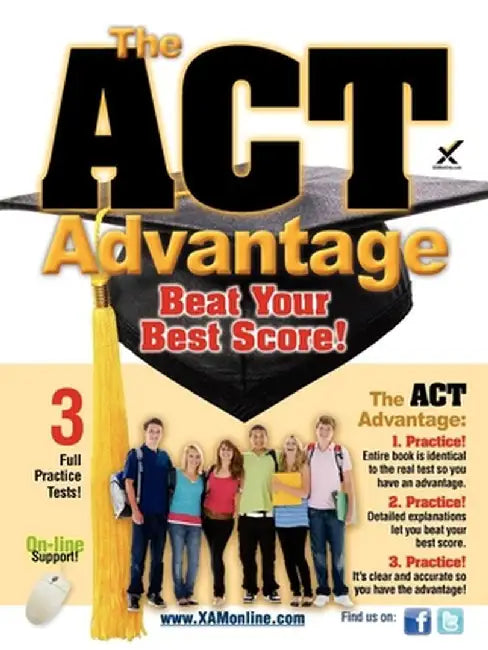 The ACT Advantage: Beat Your Best Score! by Sharon A. Wynne