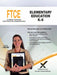2017 FTCE Elementary Education K-6 (060) by Sharon A. Wynne