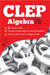 CLEP Algebra 2017 by Andy Gaus
