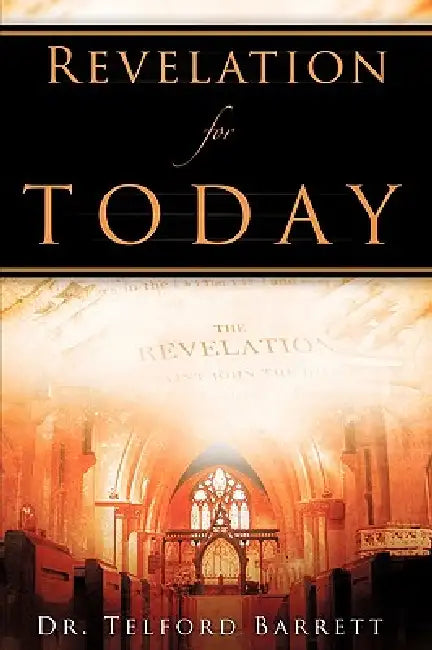 Revelation For Today by Telford Barrett