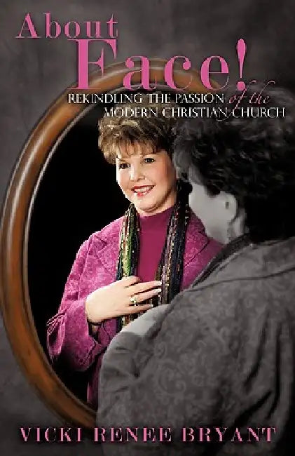 About Face! by Vicki Renee Bryant