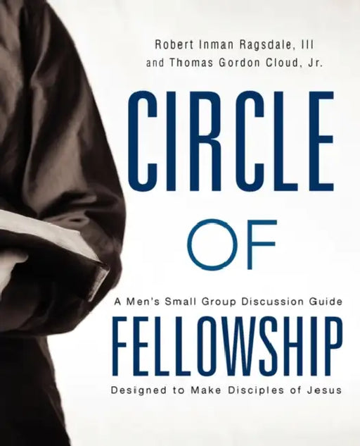 Circle of Fellowship by Thomas Cloud, Trey Ragsdale