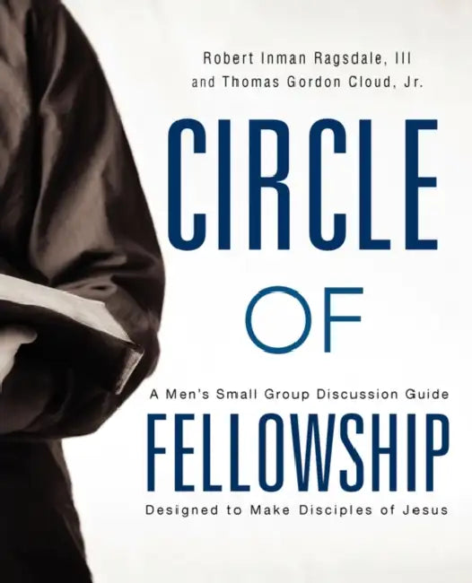 Circle of Fellowship by Thomas Cloud, Trey Ragsdale