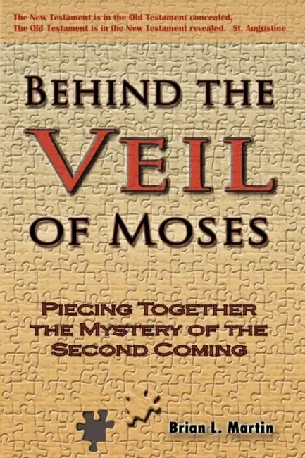 Behind the Veil of Moses by Brain L. Martin