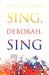 Sing Deborah Sing by Silvia Lia Leigh