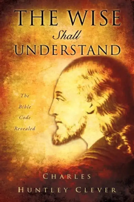 The Wise Shall Understand by Charles Huntley Clever