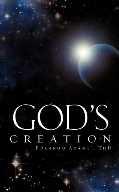 God's Creation by Thd Eduardo Adame