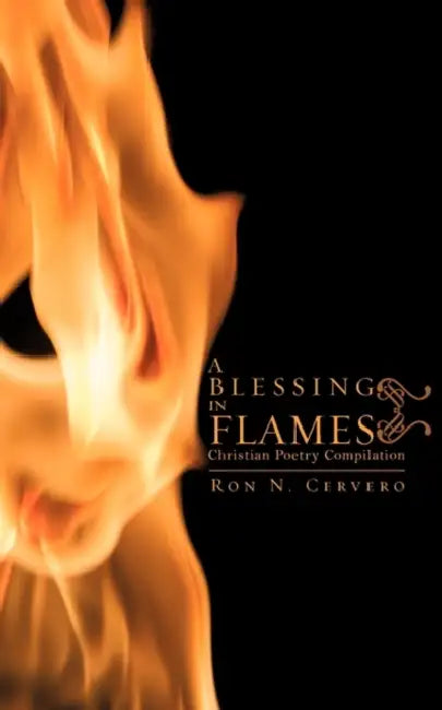 A Blessing in Flames by Ron N. Cervero