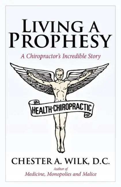 Living a Prophesy by D. C. Chester a. Wilk