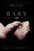 Praying for Baby by Rachel Devenuto