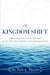 The Kingdom Shift by Paul A. Thomas