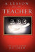 A Lesson for the Teacher by Jay Heisler, Paulette Heisler