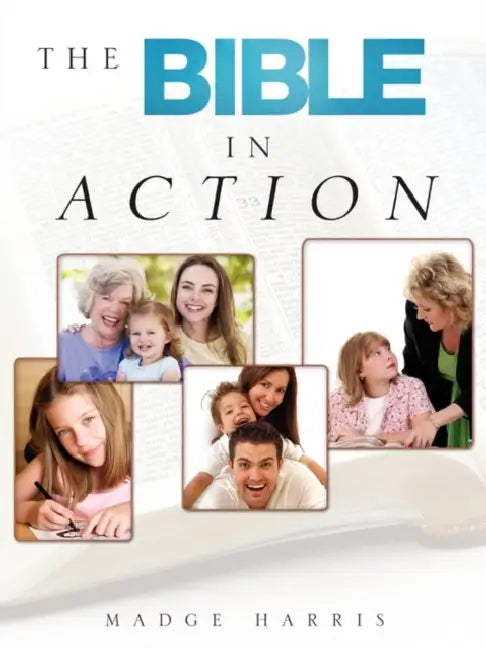 The Bible in Action by Madge Harris