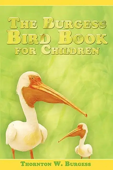 The Burgess Bird Book for Children by Thornton W. Burgess