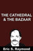 Cathedral and the Bazaar by Eric S. Raymond