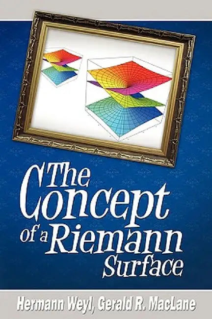 The Concept of a Riemann Surface by Hermann Weyl