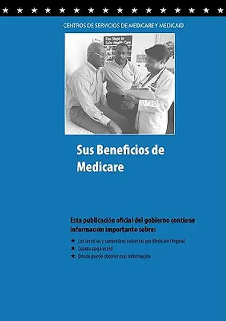 Sus Beneficios de Medicare by Centers for Medicare