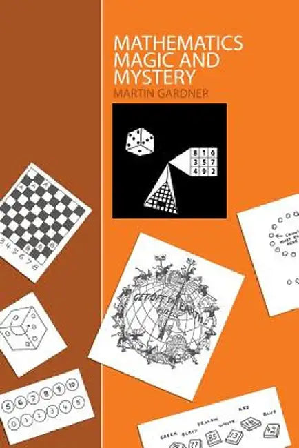 Mathematics, Magic and Mystery by Martin Gardner