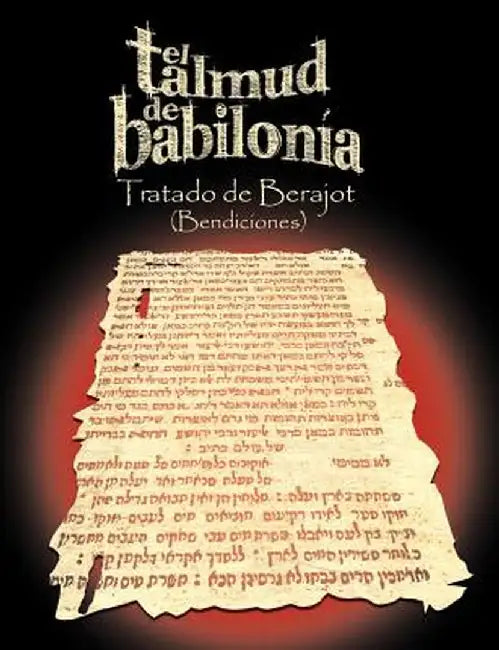 El Talmud de Babilonia: Tratado de Berajot (Bendiciones) by Varios