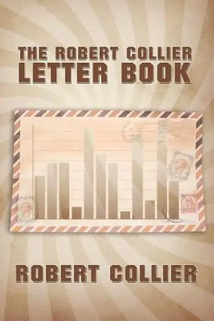 The Robert Collier Letter Book by Robert Collier