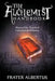 The Alchemists Handbook: Manual for Practical Laboratory Alchemy by Frater Albertus