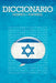 Diccionario: Espanol / Hebreo by Leon Dovidovich