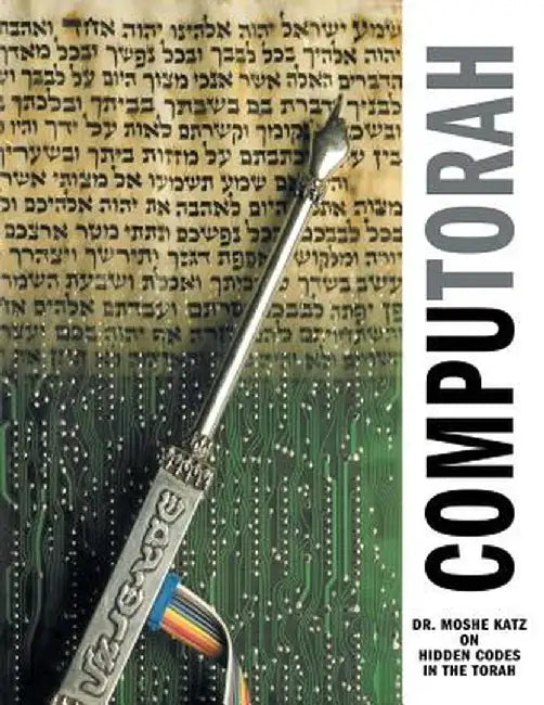 Computorah: Hidden Codes in the Torah by Moshe Katz