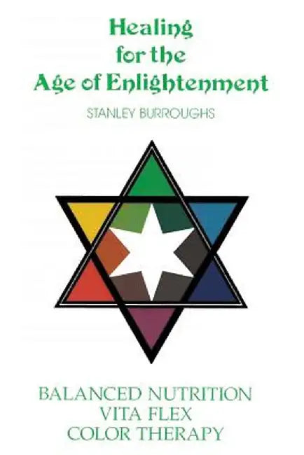 Healing for the Age of Enlightenment by Stanley Burroughs