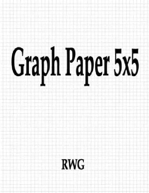Graph Paper 5x5: 100 Pages 8.5" X 11" by Rwg