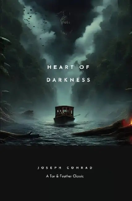 Heart of Darkness (Annotated): A Tar & Feather Classic: Straight Up With a Twist by Joseph Conrad