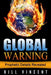 Global Warning: Prophetic Details Revealed by Bill Vincent