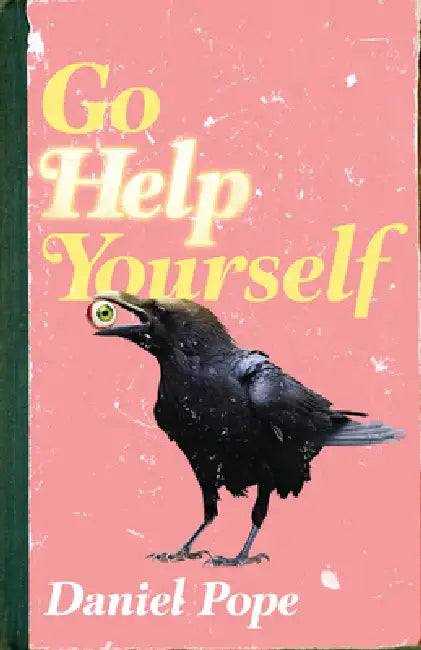 Go Help Yourself by Daniel Pope
