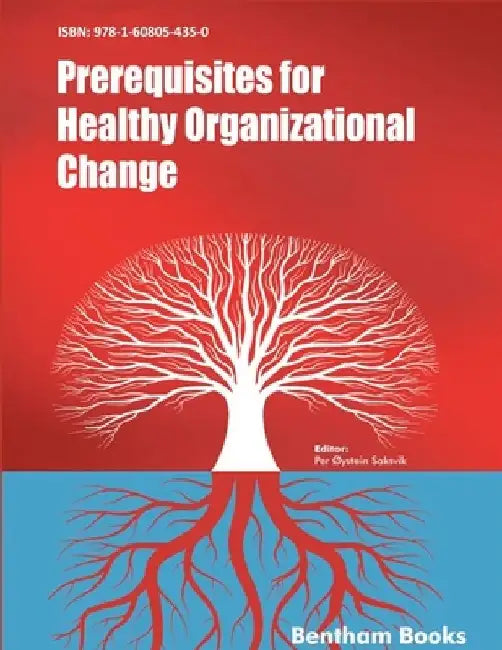 Prerequisites for Healthy Organizational Change by Per Øystein Saksvik