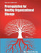 Prerequisites for Healthy Organizational Change by Per Øystein Saksvik