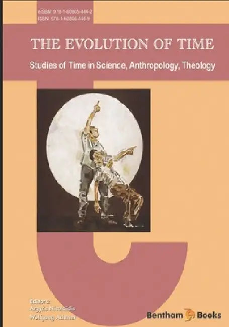 The Evolution of Time: Studies of Time in Science, Anthropology, Theology by Wolfgang Achtner