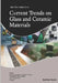 Current Trends on Glass and Ceramic Materials by Sooraj H. Nandyala