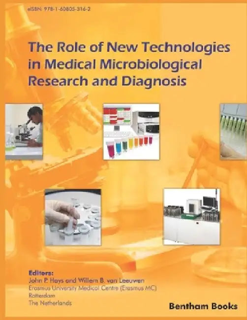 Role of New Technologies in Medical Microbiological Diagnosis and Research by W. B. Van Leeuwen