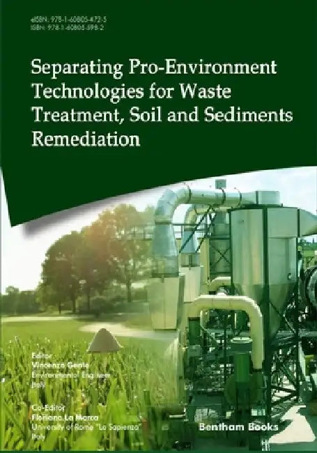 Separating Pro-Environment Technologies for Waste Treatment, Soil and Sediments Remediation by Floriana La Marca