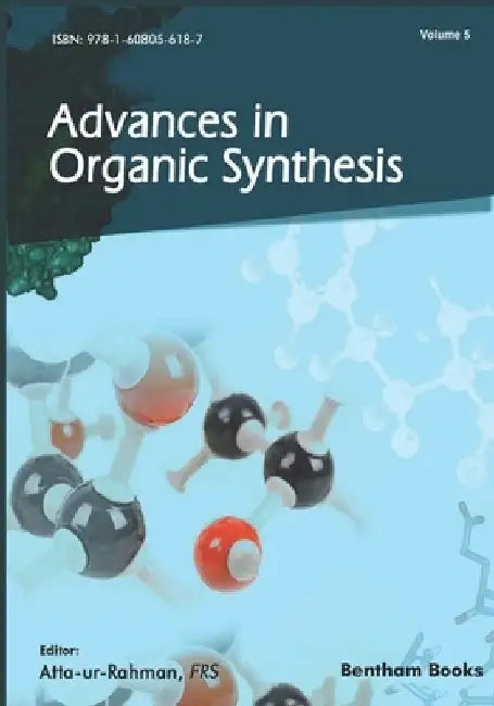 Advances in Organic Synthesis: Volume 5 by Atta Ur Rahman