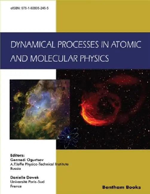 Dynamical Processes in Atomic and Molecular Physics by Danielle Dowek