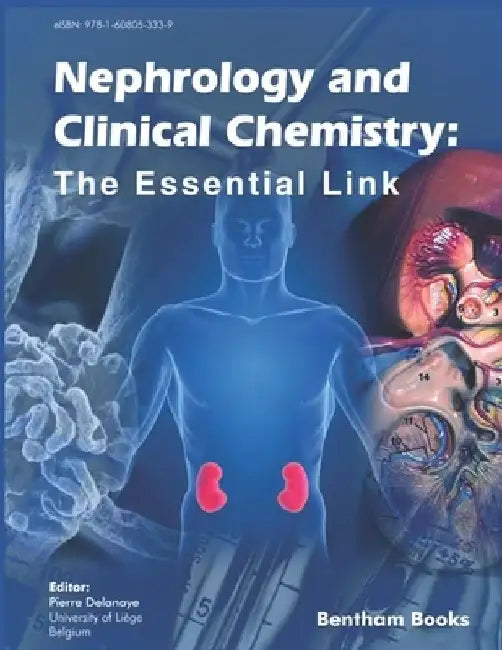 Nephrology and Clinical Chemistry: The Essential Link by Pierre Delanaye
