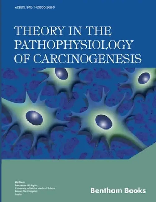 Theory in the Pathophysiology of Carcinogenesis by Lawrence M. Agius