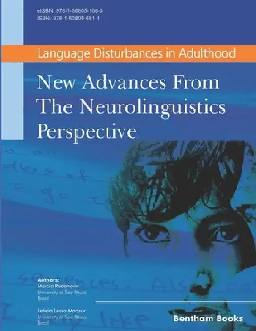 Language Disturbances in Adulthood: New Advances from the Neurolinguistics Perspective by Leticia Lessa Mansur