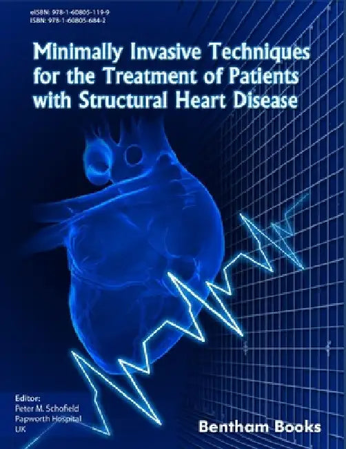 Minimally Invasive Techniques for the Treatment of Patients with Structural Heart Disease by Peter M. Schofield