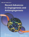 Recent Advances in Angiogenesis and Antiangiogenesis by Domenico Ribatti