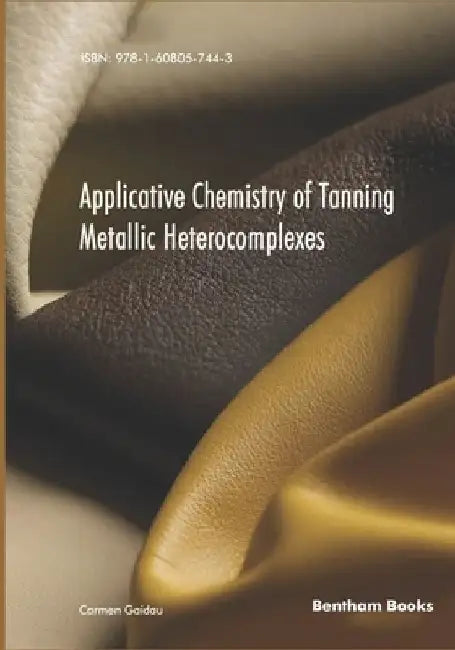 Applicative Chemistry of Tanning Metallic Heterocomplexes by Carmen Gaidau